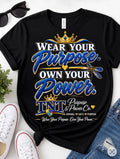Wear Your Purpose. Own Your Power.™ T-Shirt